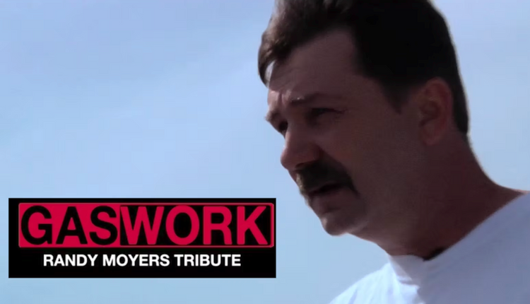 GASWORK: Randy Moyers Tribute