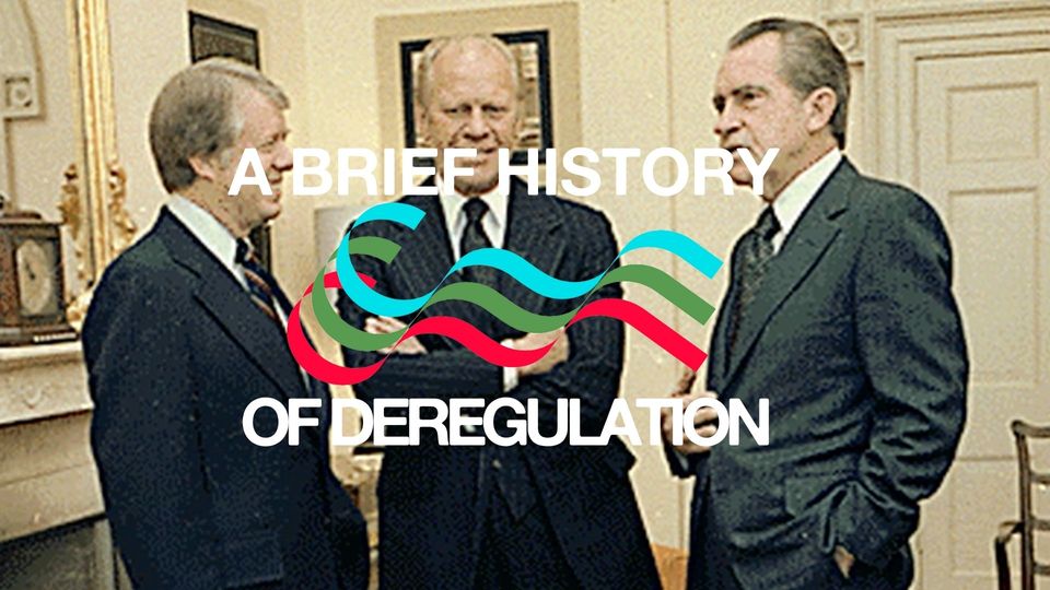 MINI-DOC: A Brief History of Deregulation